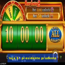 loja b1 presidente prudente